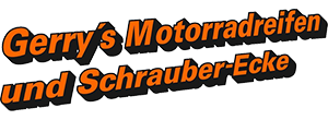 Gerry`s Motorradreifen Gerald Niemann: Motorradreifen-Service & Schrauber-Ecke in Mainz-Finthen